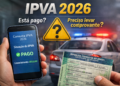 IPVA 2026: onde consultar se está pago e preciso andar com comprovante no carro?