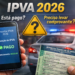 IPVA 2026: onde consultar se está pago e preciso andar com comprovante no carro?
