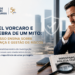 Daniel Vorcaro e a quebra de um mito: o que isso ensina sobre confiança e gestão de riscos